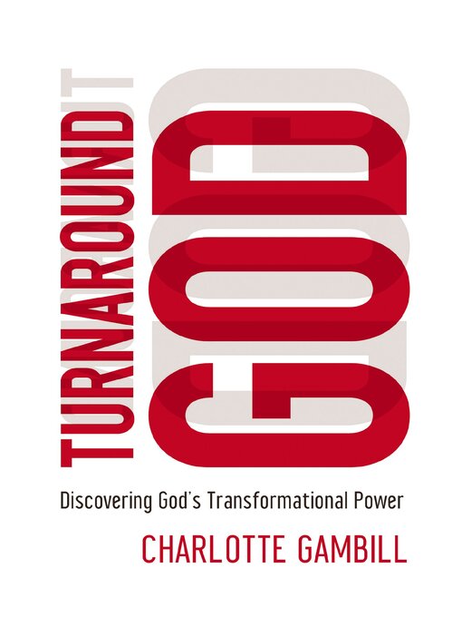 Title details for Turnaround God by Charlotte Gambill - Available